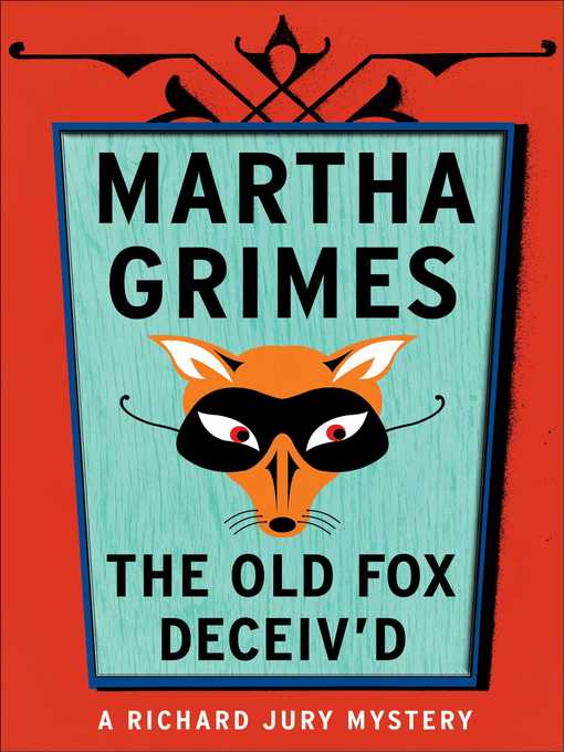 Title details for The Old Fox Deceived by Martha Grimes - Available
